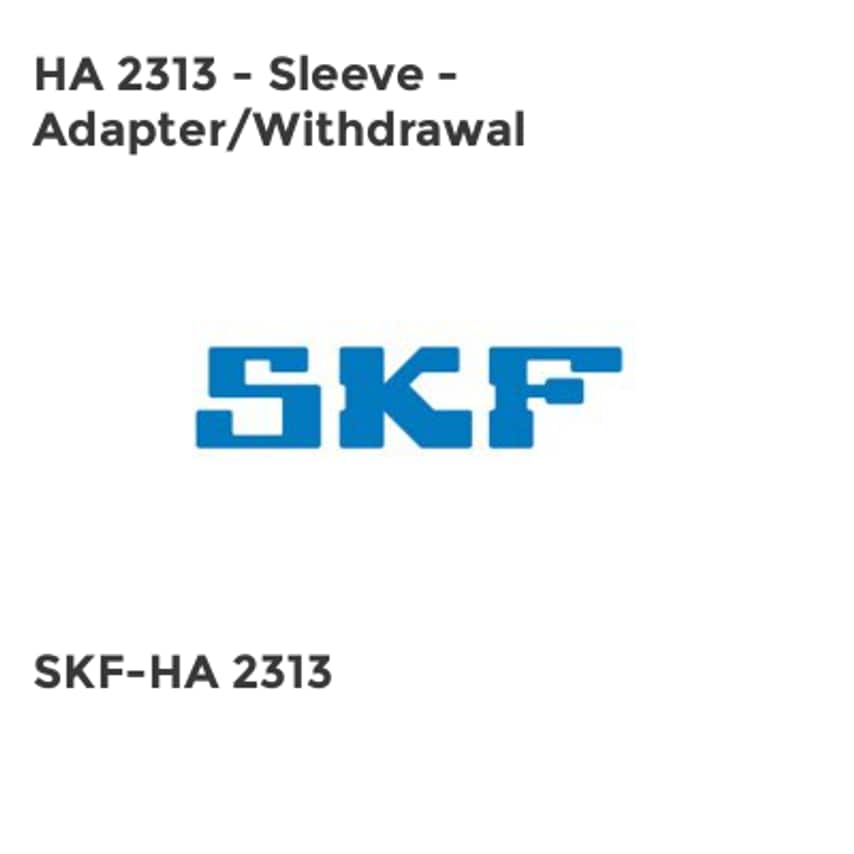 SKF HA 2313 - Sleeve - Adapter/Withdrawal