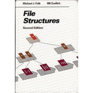 File Structures Folk, Michael J.; Zoellick, Bill [Used - Very Good] [Hardcover]
