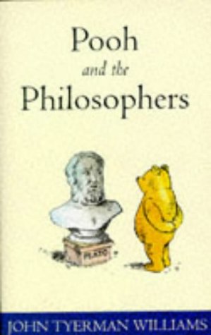 Pooh and the Philosophers (Winnie-the-Pooh) Williams, John Tyerman [Used - Fair] [Softcover]