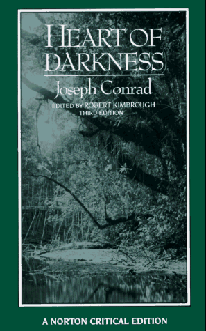 Heart of Darkness: an Authoritative Text, Backgrounds and Sources, Criticism (Norton Critical Editions) Conrad, Joseph; Kimbrough, Robert