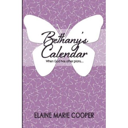 Bethany's Calendar by Elaine Marie Cooper