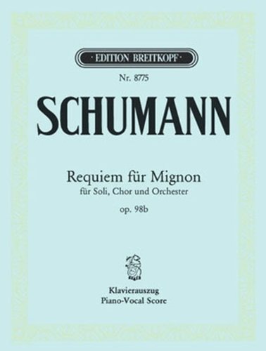 Requiem Für Mignon Op. 98b - Wen Bringt Ihr Uns Zur Stillen Gesellschaft - Klavierauszug (EB 8775)
