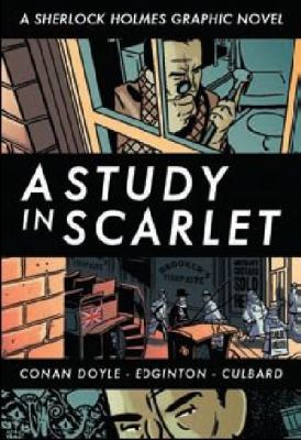 Crime Classics: a Study in Scarlet (Sherlock Holmes Graphic Novel)