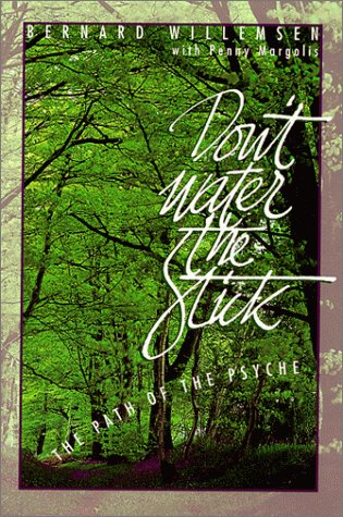 Don't Water the Stick: the Path of the Psyche