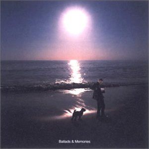 Ballads & Memories