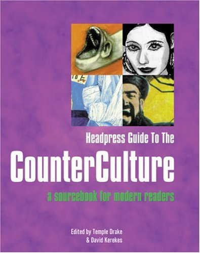 HEADPRESS GUIDE to the COUNTER CULTURE: a Sourcebook for Modern Readers