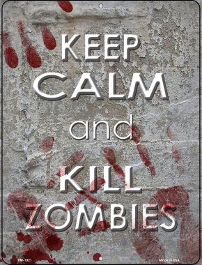 PM-1021 4.5 X 6 in. Keep Calm Kill Zombies Novelty Mini Metal Parking Sign