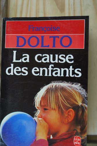 La Cause Des Enfants(Le Livre De Poche #6222)