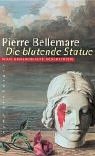 Die Blutende Statue. Neue Unglaubliche Geschichten.