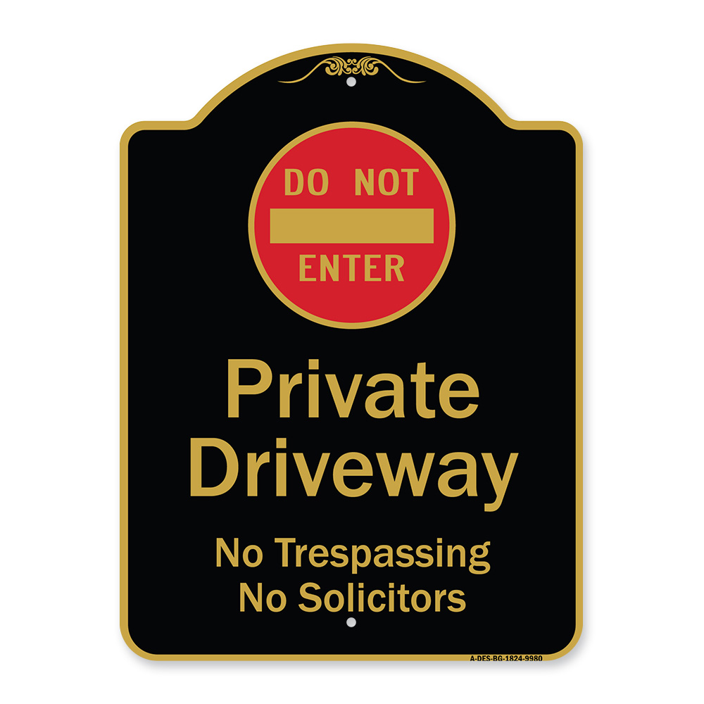 Designer Series-Do Not Enter Private Driveway No Trespassing or Solicitors Wit, 24