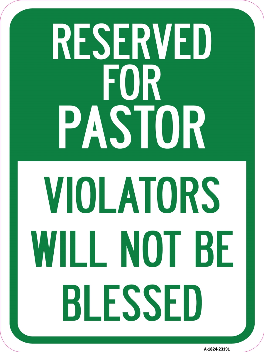 SignMission a-1824-23191 18 X 24 in. Aluminum Sign - Reserved for Pastor Violators Will Not Be Blessed
