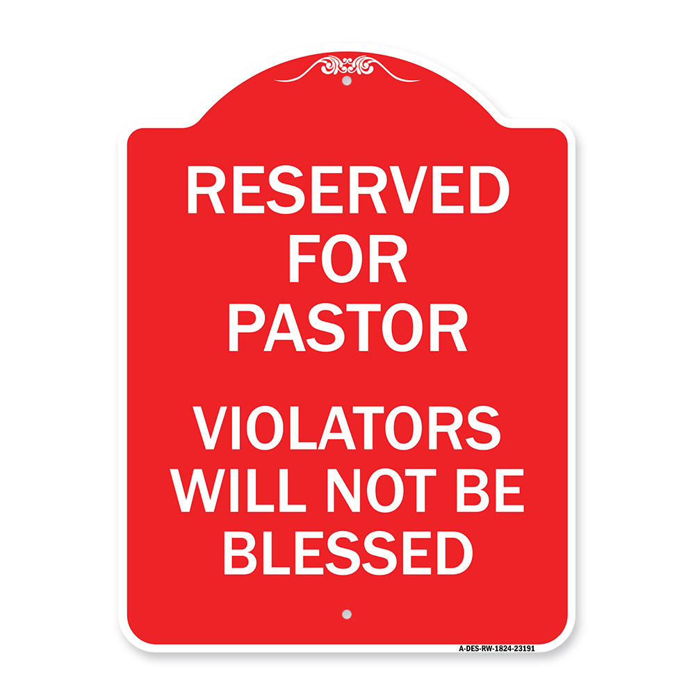 Reserved for Pastor Violators Will Not Blessed, Red & White Aluminum Sign, 18