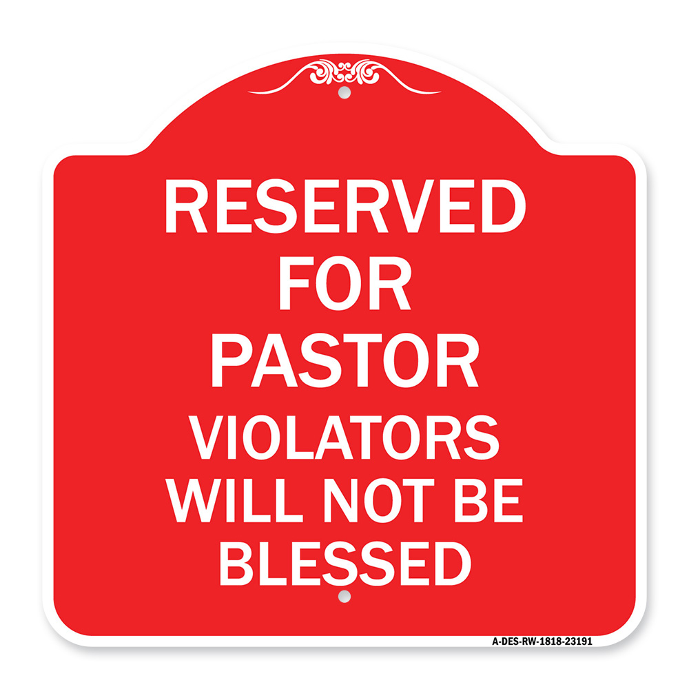 SignMission a-DES-RW-1818-23191 18 X 18 in. Designer Series Sign - Reserved for Pastor Violators Will Not Be Blessed  Red & White