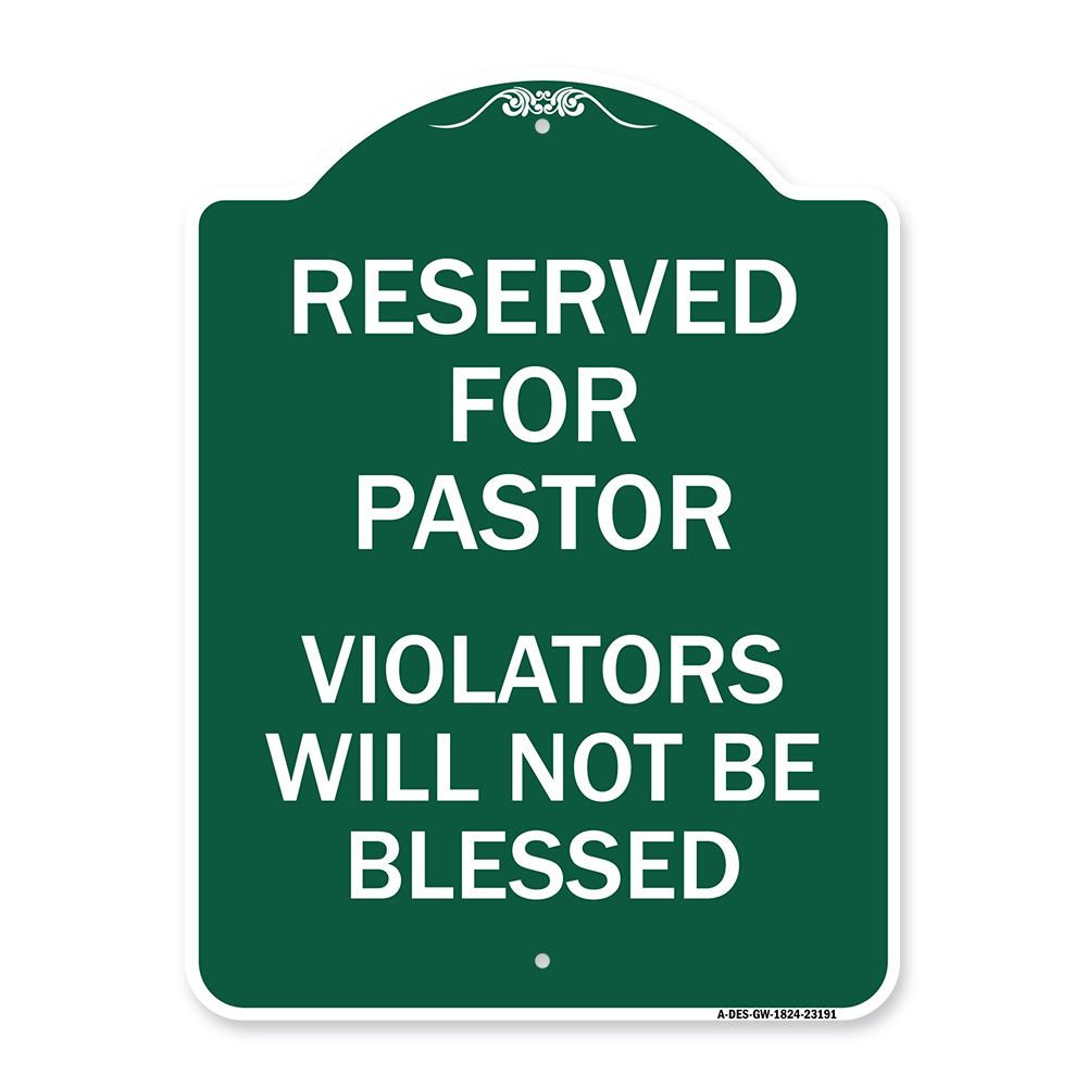 Reserved for Pastor Violators Will Not Blessed, Green & White Alum Sign, 18
