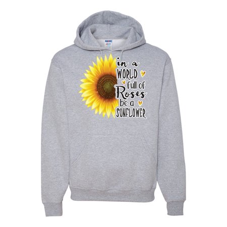 In a World Full of Roses Be a Sunflower Pop Culture Unisex Graphic Hoodie Sweatshirt, Heather Grey, Medium