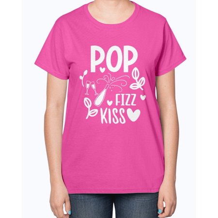 Pop Fizz Kiss - Bridal and Wedding -Ladies T-Shirt