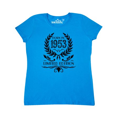 Inktastic Born in 1953 Limited Edition Women S T-Shirt