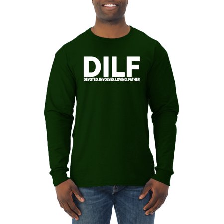 Wild Bobby DILF Devoted Involved Loving Father Funny Dad Papa Gift  Father S Day  Men Long Sleeve Shirt  Forest Green  Small