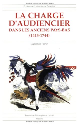 La Charge D'audiencier Dans Les Anciens Pays-bas (1433-1744) thumbnail