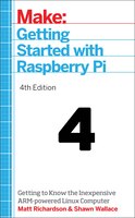 Getting Started with Raspberry Pi - 4th Edition by Shawn Wallace & Matt Richardson & Wolfram Donat (Paperback)