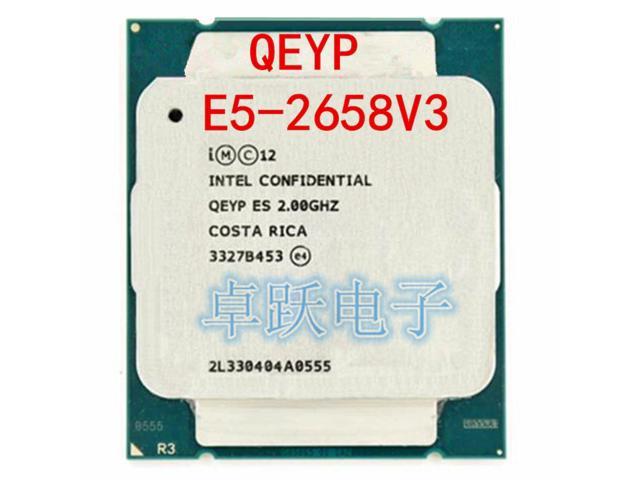 E5-2658V3 QEYP or QEYR ES Version 2.00GHZ 30M 12CORE E5-2658 V3 LGA2011-3 E5 2658V3 Processor E5 2658 V3