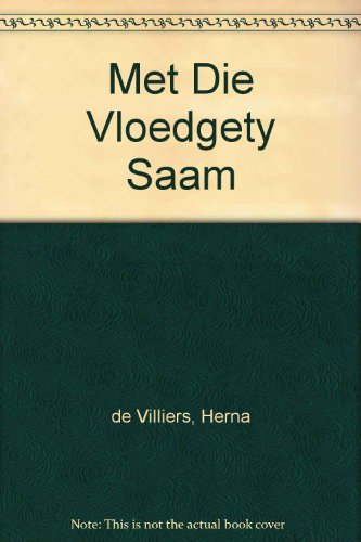 Met Die Vloedgety Saam (Afrikaans Edition)