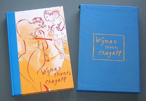 Wyman Shoots Chagall [signed] [first Edition]
