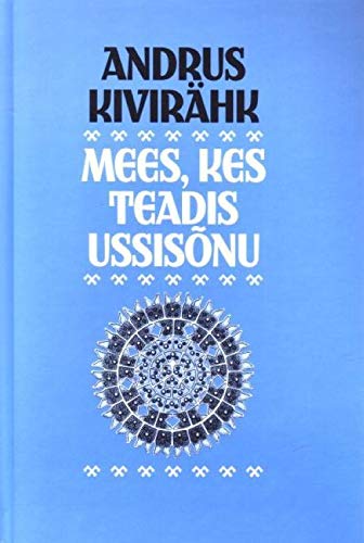 Mees, Kes Teadis Ussisonu