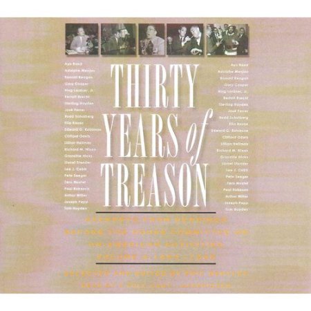 Thirty Years of Treason: Excerpts from Hearings Before the House Committee on Un-American Activities, 1953-1968: Library Edition