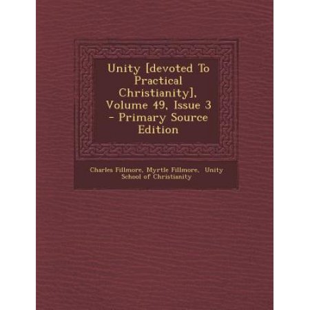 Unity [devoted to Practical Christianity] Volume 49 Issue 3 - Primary Source Edition Paperback | Indigo Chapters