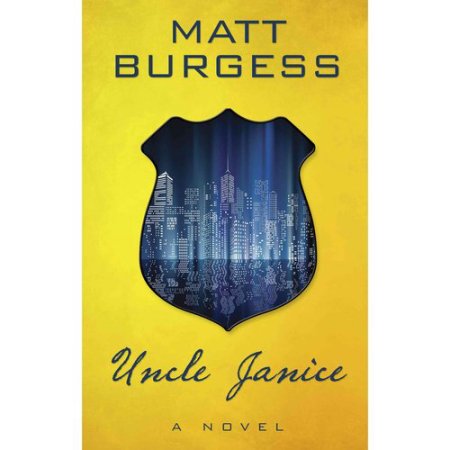 Uncle Janice by Matt Burgess (Hardcover)