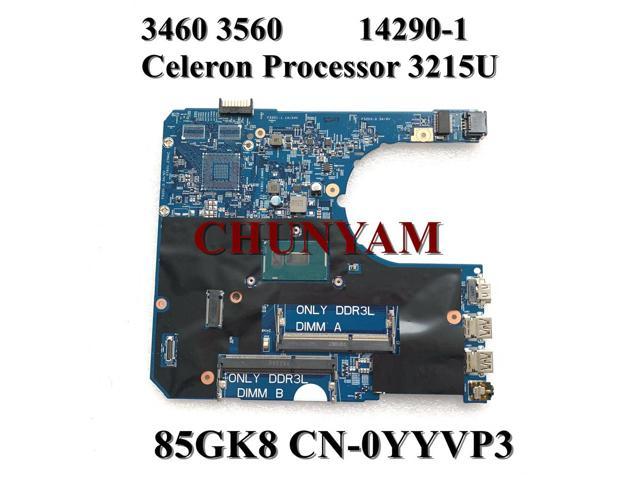 14290-2 for Dell Latitude 3460 3560 Motherboard 85GK8 SR243 ( Celeron Processor 3215U) CN-0YYVP3 YYVP3 Mainboard 100%tested