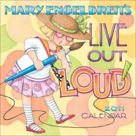 Mary Engelbreit: Live Out Loud! Calendar