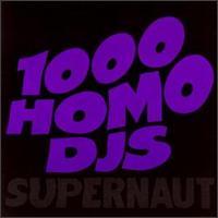 1000 Homo Djs  Supernaut CD
