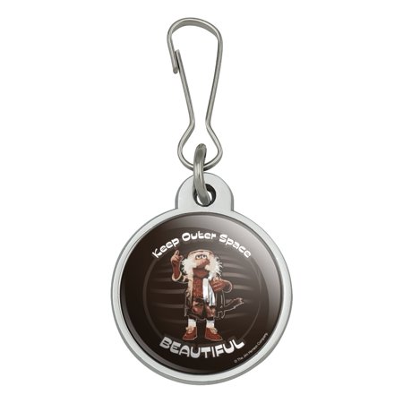 Keep Outer Space Beautiful Fraggle Rock Uncle Traveling Matt Jacket Handbag Purse Luggage Backpack Zipper Pull Charm