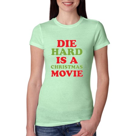 Die Hard Is a Christmas Movie Womens Slim Fit Junior Tee  Mint  Small