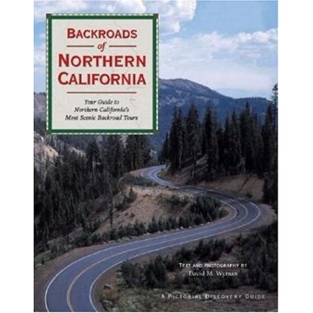 Pre-Owned Backroads of Northern California Pictorial Discovery Guide Hardcover 0896584828 9780896584822 David Wyman