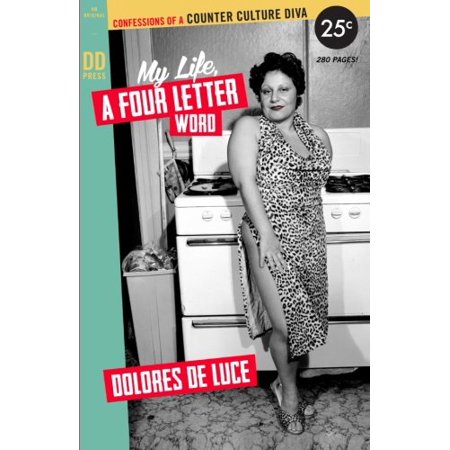 My Life  a Four Letter Word: Confessions of a Counter Culture Diva How Tos from the Counter Culture Diva   Pre-Owned Paperback 0615826261 978061582626
