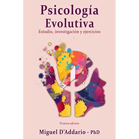 Psicologa Evolutiva: Estudio  Investigacin Y Ejercicios Spanish Edition   Pre-Owned Paperback 1985093995 9781985093997 Miguel DAddario PhD