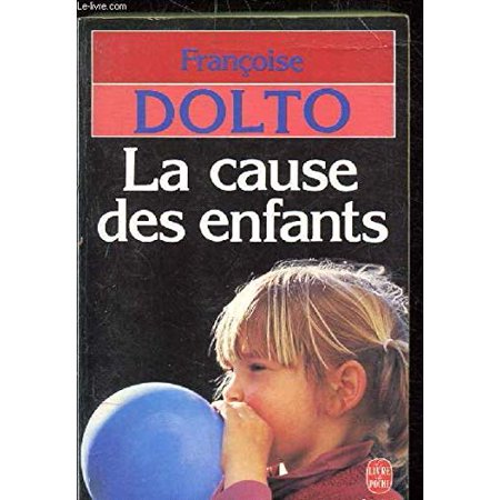 La Cause Des Enfants Le Livre De Poche 6222   Pre-Owned Paperback 2253039365 9782253039365 Francoise Dolto
