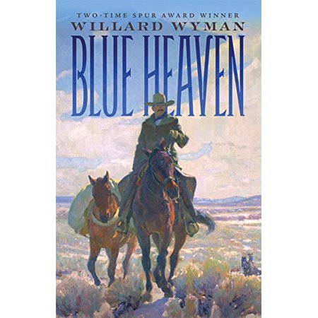 Blue Heaven: a Novel  Pre-Owned Hardcover 0806142189 9780806142180 Willard Wyman