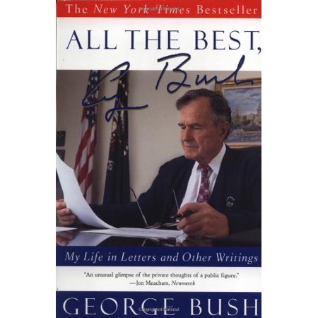 Pre-Owned All the Best  George Bush: My Life in Letters and Other Writings Paperback 0743200411 9780743200417 George H.W. Bush