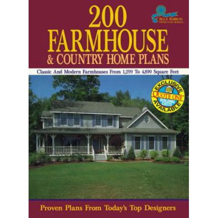 200 Farmhouse and Country Home Plans: Classic and Modern Farmhouses from 1299 to 4890 Square Feet 1881955419 (Paperback - Used)