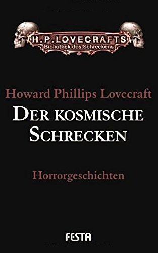 Gesammelte Werke Band 1: Der Kosmische Schrecken