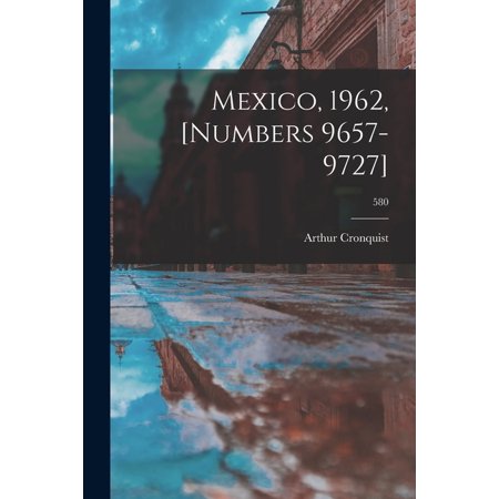 Mexico  1962  [numbers 9657-9727]; 580  (Paperback)