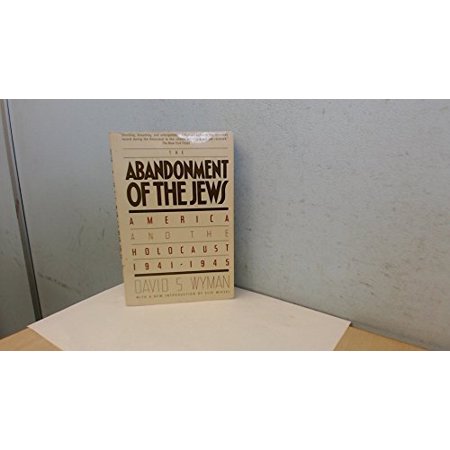 Pre-Owned Abandonment of the Jews : America and the Holocaust 1941-1945 Paperback 0394740777 9780394740775 David Wyman
