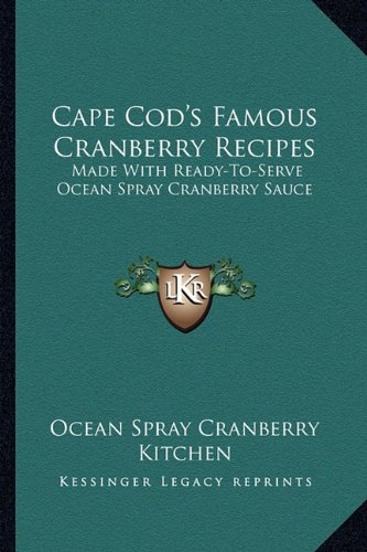 Cape Cod S Famous Cranberry Recipes: Made with Ready-to-Serve Ocean Spray Cranberry Sauce