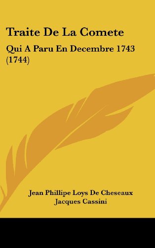 Traite De La Comete: Qui a Paru En Decembre 1743 (1744) (French Edition) thumbnail