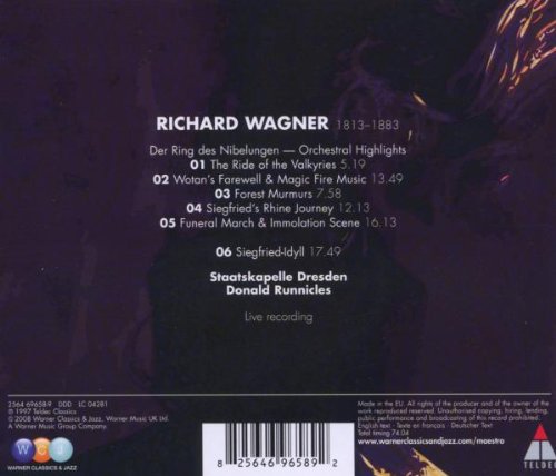 Donald Runnicles  Staatskapelle Dresden - Richard Wagner: Der Ring Des Nibelungen-Orchestral Highlights  Siegfried-Idyll / Teldec Audio CD 2008 / 2564