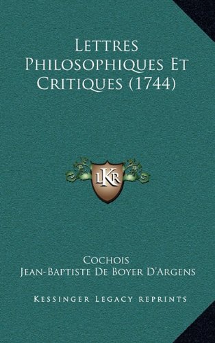 Lettres Philosophiques Et Critiques (1744) (French Edition)